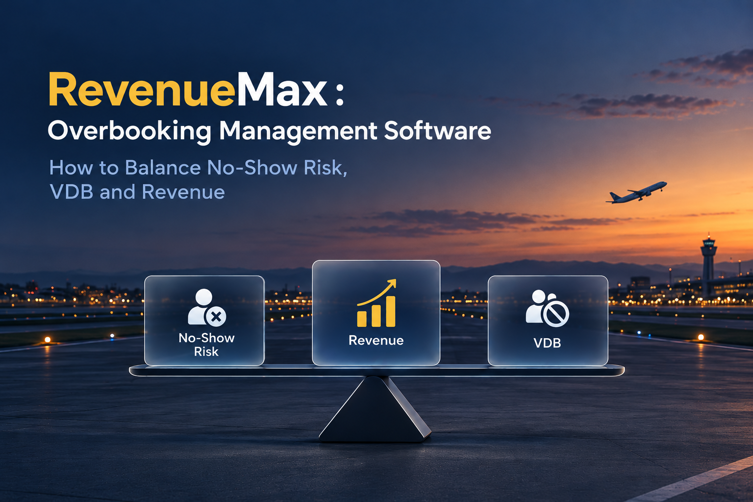 RevenueMax overbooking management software balancing airline no-show risk, revenue and voluntary denied boarding.